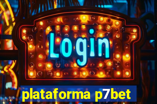 plataforma p7bet